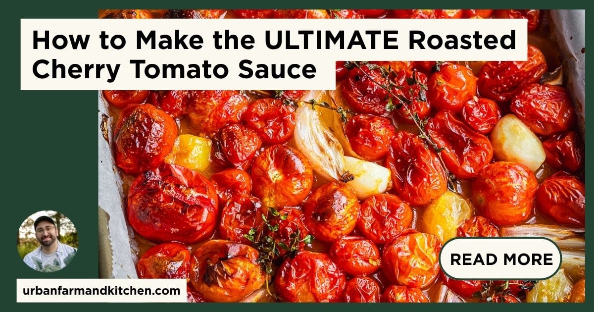 Ditch Canned: Easy Oven-Roasted Cherry Tomato Sauce Recipe